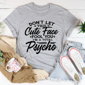 Don't Let This Cute Face Fool You T-Shirt (Color: Athletic Heather)