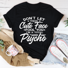 Don't Let This Cute Face Fool You T-Shirt (Color: Black Heather)